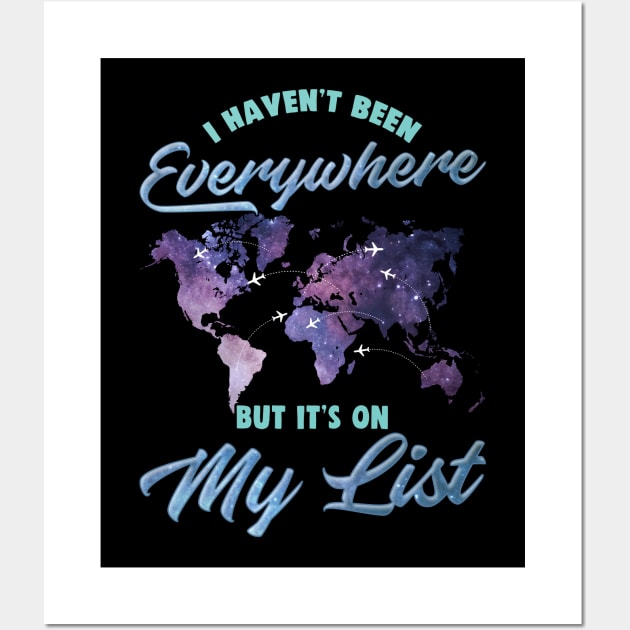 I Haven't Been Everywhere But It's On My List Cute Wall Art by theperfectpresents